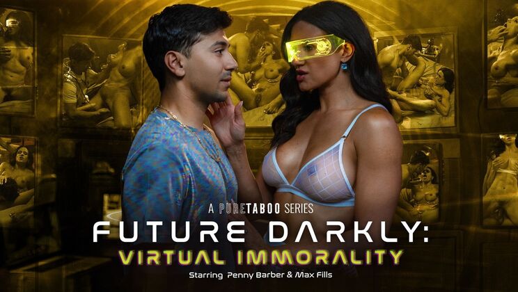 Pure Taboo – Penny Barber – Max Fills – Future Darkly: Virtual Immorality / 31.10.2024